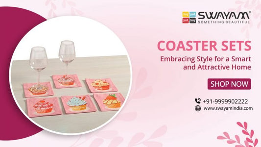 Coaster Sets: Embracing Style for a Smart and Attractive Home - Swayam India